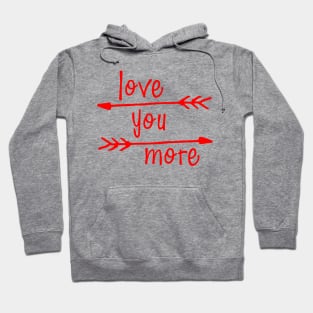 Love You More Hoodie